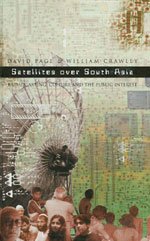 Satellites Over South Asia: Broadcasting, Culture and the Public Interest,Used