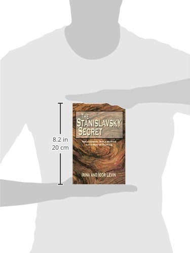 Stanislavsky Secret: Not a System, Not a Method, But a Way of Thinking,Used