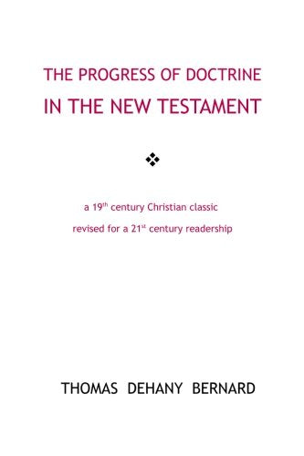 The Progress Of Doctrine In The New Testament