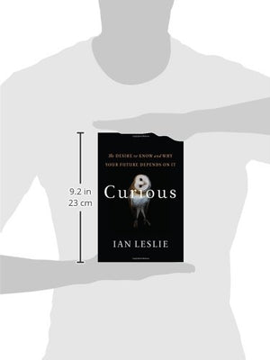 Curious: The Desire To Know And Why Your Future Depends On It