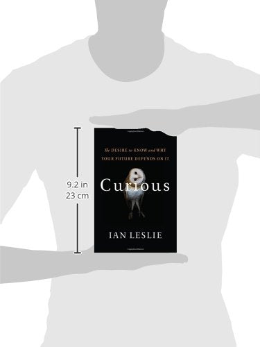 Curious: The Desire To Know And Why Your Future Depends On It