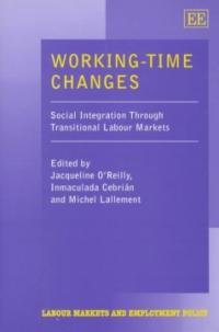 Workingtime Changes: Social Integration Through Transitional Labour Markets (Labour Markets And Employment Policy Series),Used