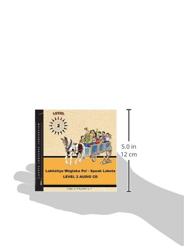 Lakhotiya Woglaka Po!  Speak Lakota! Level 2 Audio Cd (Lakhotiya Woglaka Po!  Speak Lakota!)-new,New
