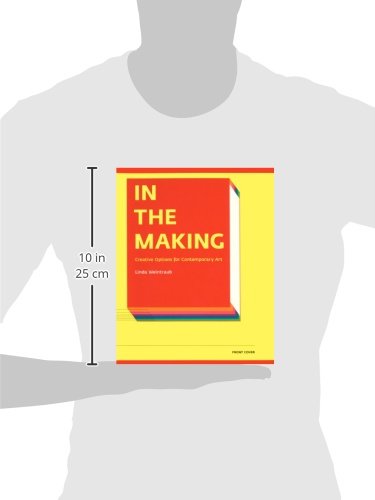 In the Making: Creative Options for Contemporary Art,Used