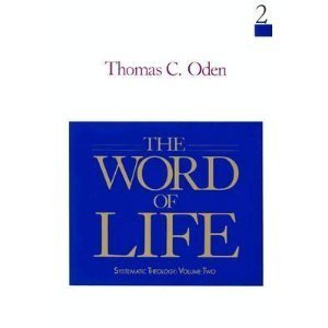 The Word of Life: Systematic Theology: Volume Two,Used