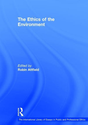 The Ethics of the Environment (The International Library of Essays in Public and Professional Ethics),Used