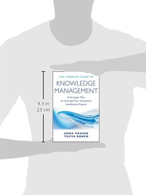 The Complete Guide to Knowledge Management: A Strategic Plan to Leverage Your Company's Intellectual Capital,New