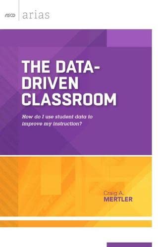 The DataDriven Classroom: How do I use student data to improve my instruction? (ASCD Arias),Used