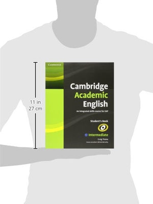 Cambridge Academic English B1+ Intermediate Student's Book: An Integrated Skills Course for EAP (Cambridge Academic English Cour,Used