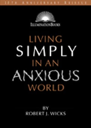 Living Simply In An Anxious World (Illuminationbooks),Used