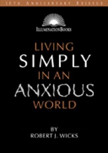 Living Simply In An Anxious World (Illuminationbooks),Used