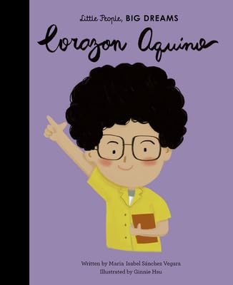 Corazon Aquino (Volume 43) (Little People, Big Dreams, 43)