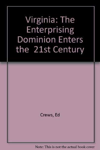 Virginia: The Enterprising Dominion Enters the 21st Century,Used
