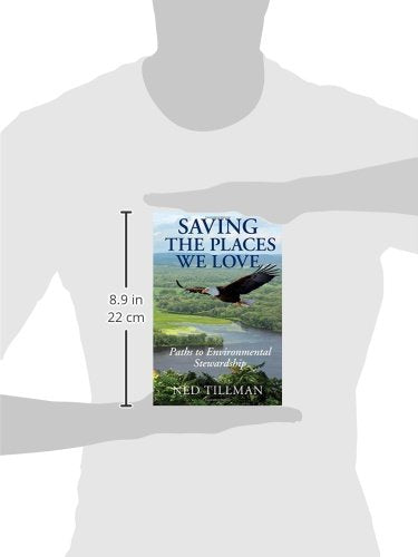 Saving the Places We Love: Paths to Environmental Stewardship,Used