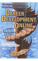 The Information Professional's Guide to Career Development Online,Used