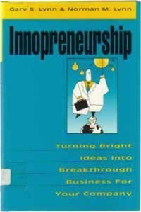 Innopreneurship: Turning Bright Ideas Into Breakthrough Business for Your Company,Used