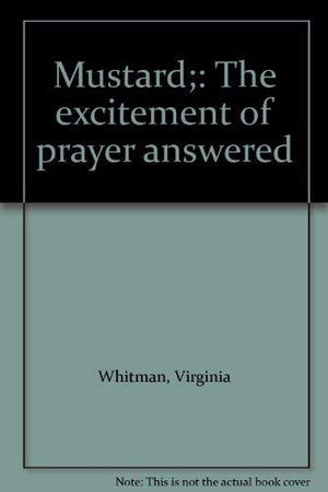 Mustard;: The excitement of prayer answered,Used
