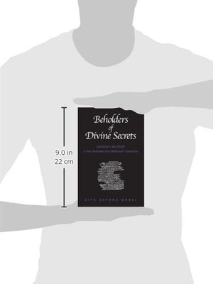 Beholders of Divine Secrets: Mysticism and Myth in the Hekhalot and Merkavah Literature,Used
