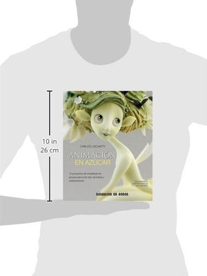 Animacin en azcar: 14 proyectos de modelado en azcar para todo tipo de tortas y celebraciones (Spanish Edition),Used