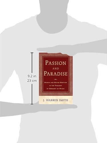 Passion and Paradise: Human and Divine Emotion in the Thought of Gregory of Nyssa,Used