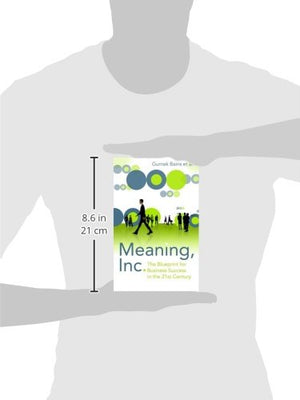 Meaning, Inc.: The Blueprint for Business Success in the 21st Century,Used