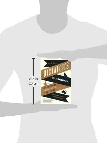 The Dictator's Handbook: Why Bad Behavior is Almost Always Good Politics,Used