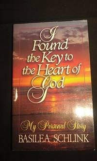 I Found The Key To The Heart Of God: My Personal Story (Dimension Books)