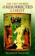 The Last Words of the Resurrected Christ,Used