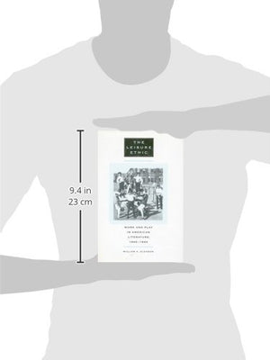 The Leisure Ethic: Work and Play in American Literature, 18401940,Used