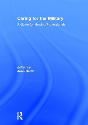 Caring for the Military: A Guide for Helping Professionals,Used