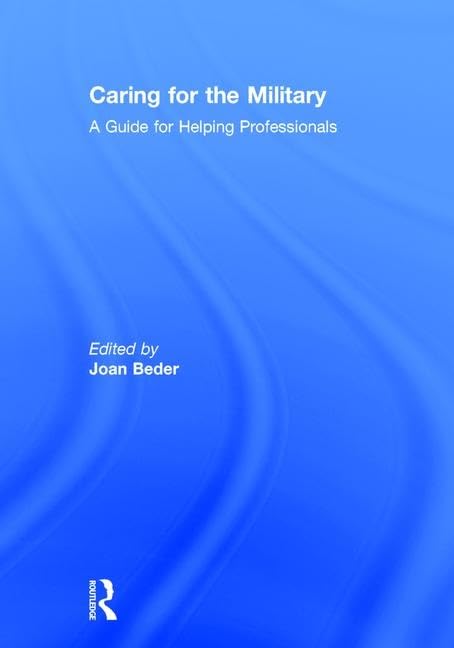 Caring for the Military: A Guide for Helping Professionals,Used