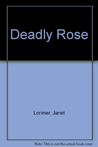 Deadly Rose,Used