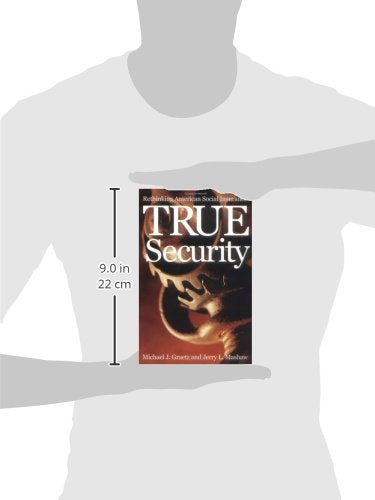 True Security: Rethinking American Social Insurance (The Institution for Social and Policy Studies),Used