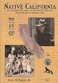 Native California: An Introductory Guide To The Original Peoples From Earliest To Modern Times,New