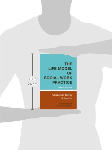 The Life Model of Social Work Practice: Advances in Theory and Practice,Used