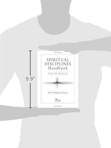 Spiritual Disciplines Handbook: Practices That Transform Us,New