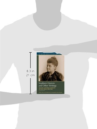 Southern Horrors and Other Writings: The AntiLynching Campaign of Ida B. Wells, 18921900 (Bedford Series in History and Cultur,Used