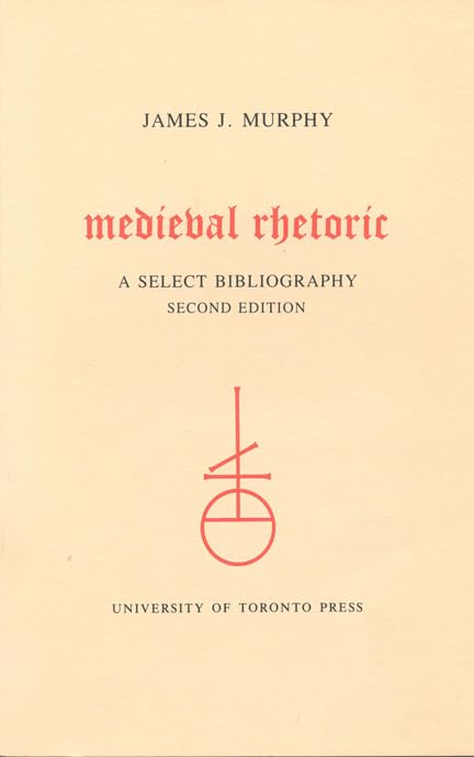 Medieval Rhetoric: A Select Bibliography (Toronto Medieval Bibliographies, 3),Used