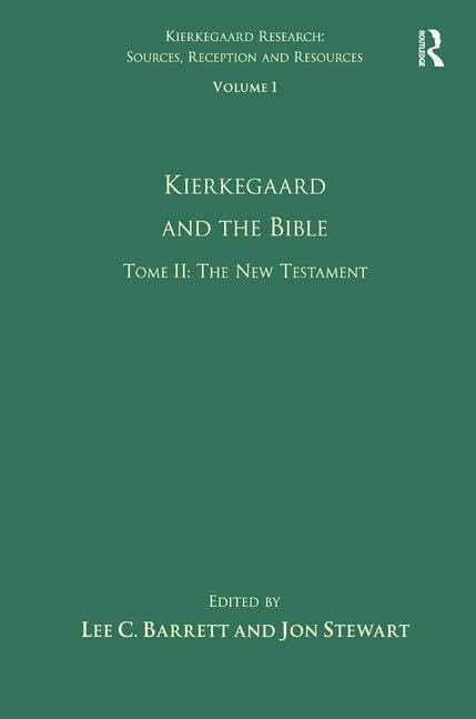 Volume 1, Tome II: Kierkegaard and the Bible  The New Testament (Kierkegaard Research: Sources, Reception and Resources),Used