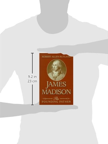 James Madison: The Founding Father (Volume 1),Used