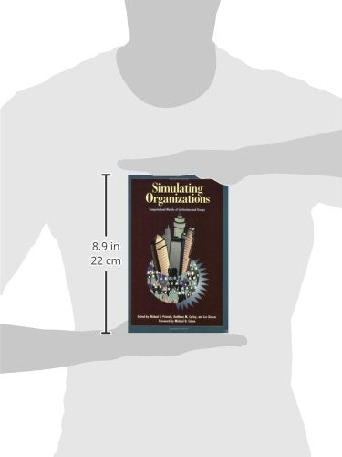 Simulating Organizations: Computational Models of Institutions and Groups,Used