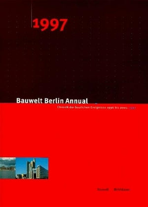 Bauwelt Berlin Annual 1997: Chronik Der Baulichen Ereignisse 19962001:1997 (German Edition),Used