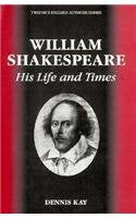 William Shakespeare: His Life and Times (English Authors Series),Used