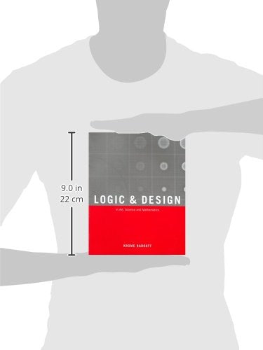 Logic And Design, Revised: In Art, Science, And Mathematics