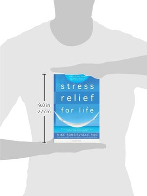 Stress Relief for Life: Practical Solutions to Help You Relax and Live Better,Used