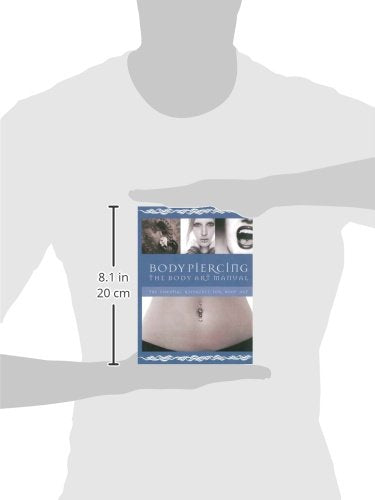 Body Piercing: The Body Art Manual