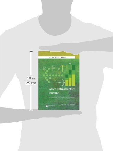 Green Infrastructure Finance: Leading Initiatives and Research (World Bank Studies),Used