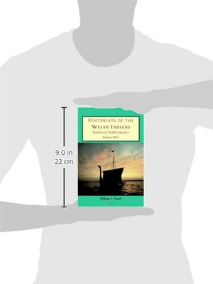 Footprints of the Welsh Indians: Settlers in North America before 1492,New