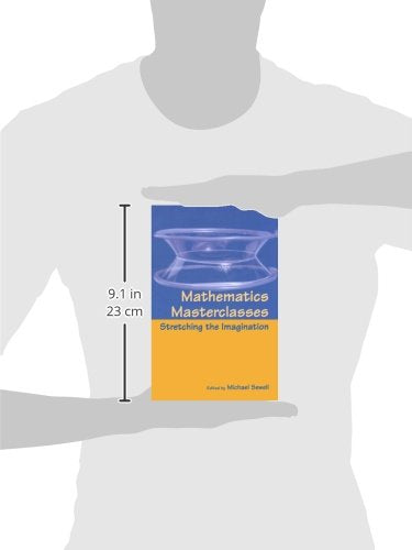 Mathematics Masterclasses: Stretching the Imagination,Used