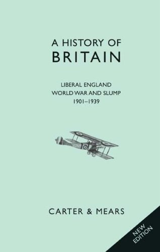 Liberal England, World War and Slump 19011939 (Classic British History)